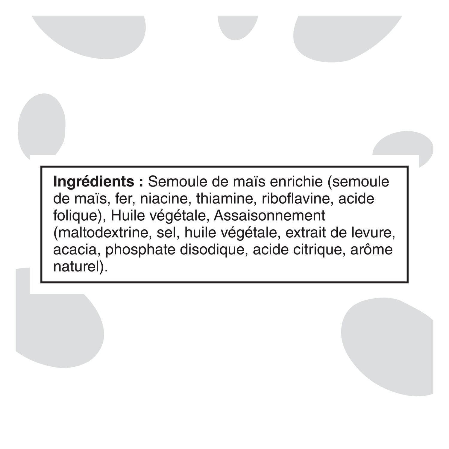 Ingredients in French of Cheetos Vegan White Cheddar Flavored Corn Snacks, 230g/8.1 oz on a white background with gray abstract shapes