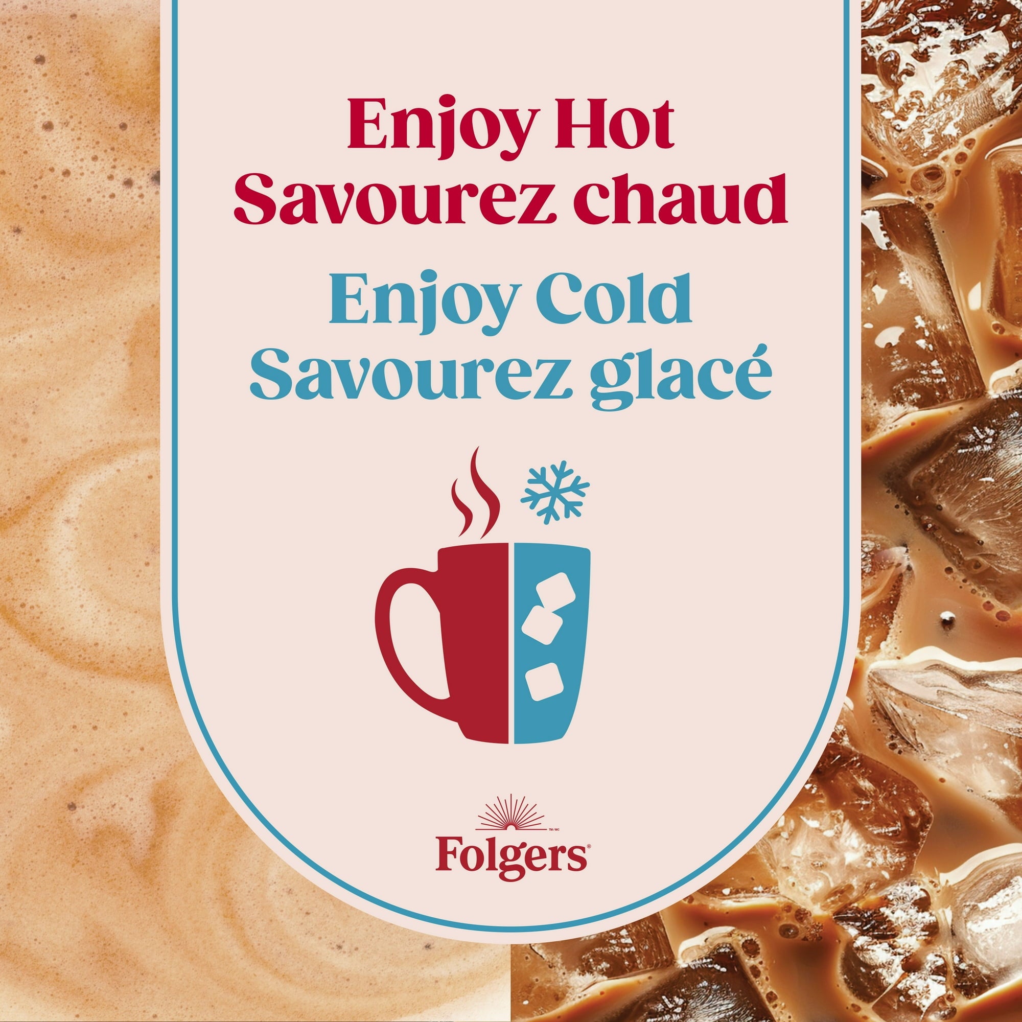 Folgers coffee advertisement with hot and cold coffee visuals and text.