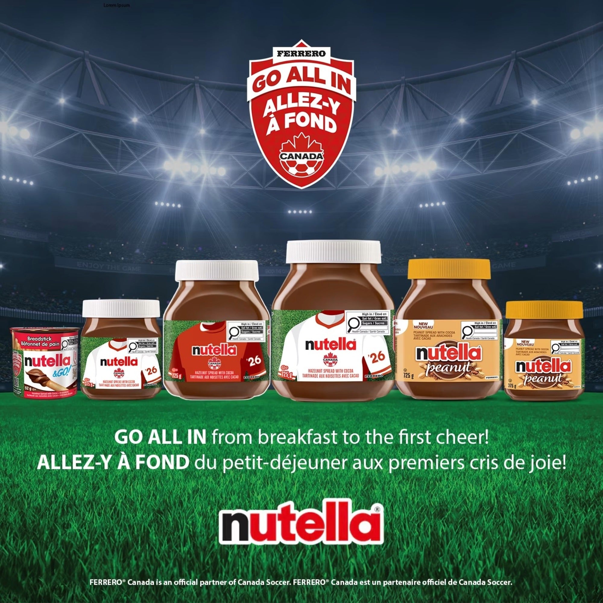 Nutella Peanut Spread 375g and 725g jars with full Ferrero Canada lineup — Ferrero Go All In Canada Soccer campaign